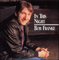 Bob Franke - In This Night lyrics