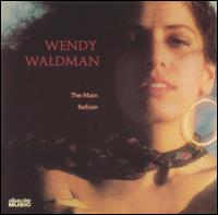 Wendy Waldman - The Main Refrain lyrics