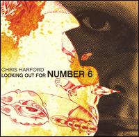 Chris Harford - Looking Out for Number 6 lyrics