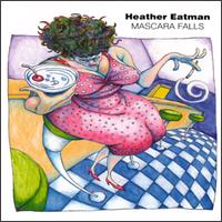 Heather Eatman - Mascara Falls lyrics