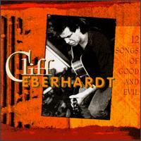 Cliff Eberhardt - 12 Songs of Good & Evil lyrics