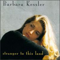 Barbara Kessler - Stranger to This Land [live] lyrics