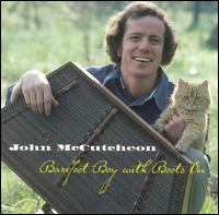 John McCutcheon - Barefoot Boy with Boots On lyrics