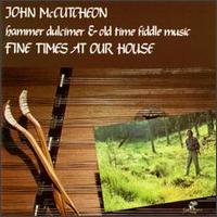 John McCutcheon - Fine Times at Our House lyrics
