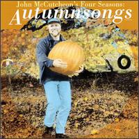 John McCutcheon - Four Seasons: Autumnsongs lyrics