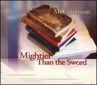 John McCutcheon - Mightier Than the Sword lyrics