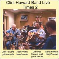 Clint Howard - Clint Howard Band Live Times 2 lyrics