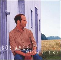 Bob Amos - Wherever I Go lyrics
