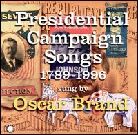 Oscar Brand - Presidential Campaign Songs: 1789-1996 lyrics
