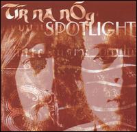 Tir Na Nog - Spotlight lyrics