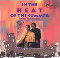 Kim & Reggie Harris - In the Heat of the Summer lyrics