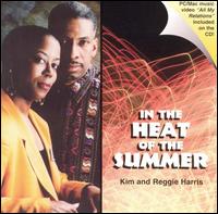 Kim & Reggie Harris - In the Heat of the Summer [1998] lyrics