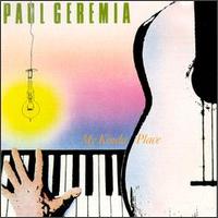Paul Geremia - My Kinda Place lyrics