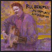 Paul Geremia - Live from Uncle Sam's Backyard lyrics