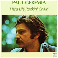 Paul Geremia - Hard Life Rockin' Chair lyrics