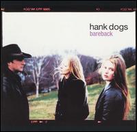 Hank Dogs - Bareback lyrics
