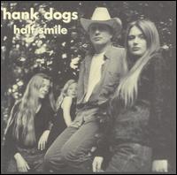 Hank Dogs - Half Smile lyrics