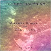 Garnet Rogers - Summer Lightning [live] lyrics