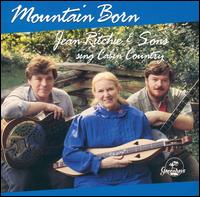 Jean Ritchie - Mountain Born lyrics