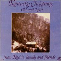 Jean Ritchie - Kentucky Christmas: Old and New lyrics