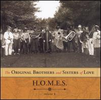 The Original Brothers and Sisters of Love - H.O.M.E.S., Vol. 1 lyrics