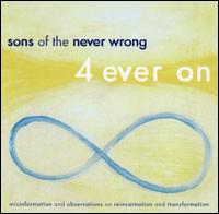 Sons of the Never Wrong - Four Ever On lyrics
