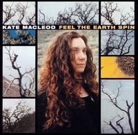 Kate MacLeod - Feel the Earth Spin lyrics