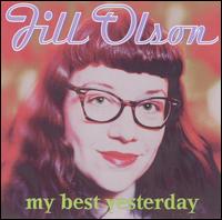 Jill Olson - My Best Yesterday lyrics