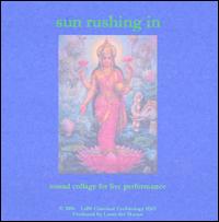 Sun Rushing In - Sound Collage for Live Performance lyrics