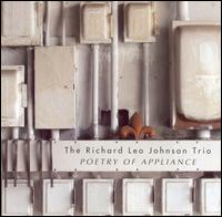 Richard Leo Johnson - Poetry of Appliance lyrics