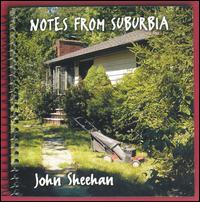 John Sheehan - Notes From Suburbia lyrics