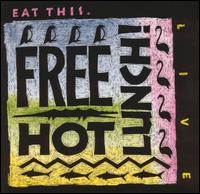 Free Hot Lunch! - Eat This [live] lyrics