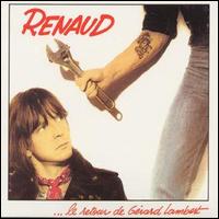 Renaud - Le Retour de G?rard Lambert lyrics