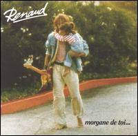 Renaud - Morgane de Toi lyrics