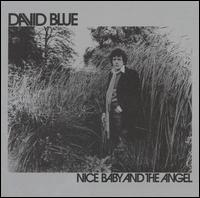 David Blue - Nice Baby and the Angel lyrics