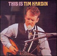 Tim Hardin - This Is Tim Hardin lyrics