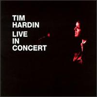 Tim Hardin - Live in Concert lyrics