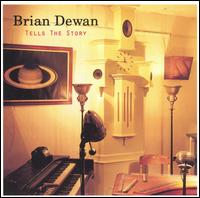 Brian Dewan - Tells the Story lyrics