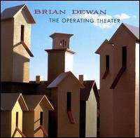 Brian Dewan - The Operating Theater lyrics