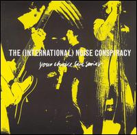 The (International) Noise Conspiracy - Your Choice Live Series lyrics