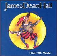 James Dean Hall - They're Here lyrics