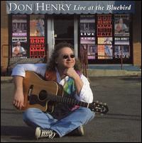 Don Henry - Live at the Bluebird lyrics