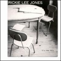 Rickie Lee Jones - It's Like This lyrics