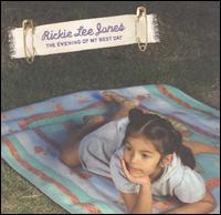 Rickie Lee Jones - The Evening of My Best Day lyrics