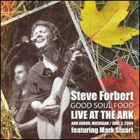 Steve Forbert - Good Soul Food: Live at the Ark lyrics