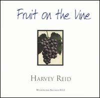Harvey Reid - Fruit on the Vine lyrics