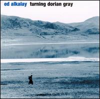 Ed Alkalay - Turning Dorian Gray lyrics