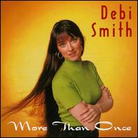 Debi Smith - More Than Once lyrics