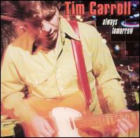 Tim Carroll - Always Tomorrow lyrics