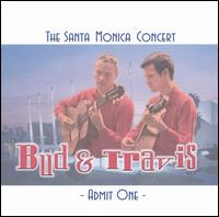 Bud & Travis - Santa Monica Concert [live] lyrics